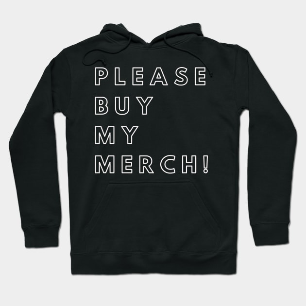 PLEASE BUY MY MERCH Hoodie by TeeNZ